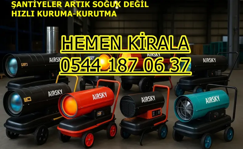 Kiralık Mazotlu Isımak Isıtıcı Kiralama Adana Seyhan