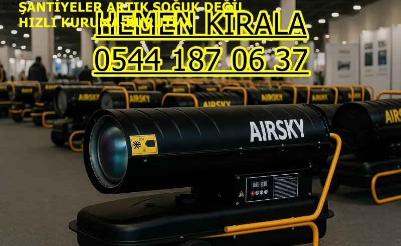 Kiralık Mazotlu Isımak Isıtıcı Kiralama Adana Yüreğir
