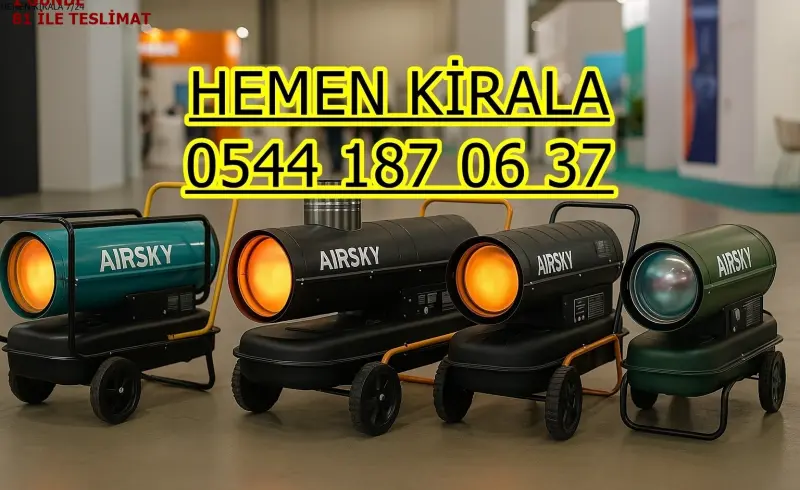 Kiralık Mazotlu Isımak Isıtıcı Kiralama Ankara Haymana