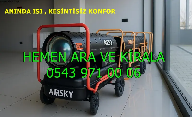 Kiralık Mazotlu Isımak Isıtıcı Kiralama Antalya Alanya