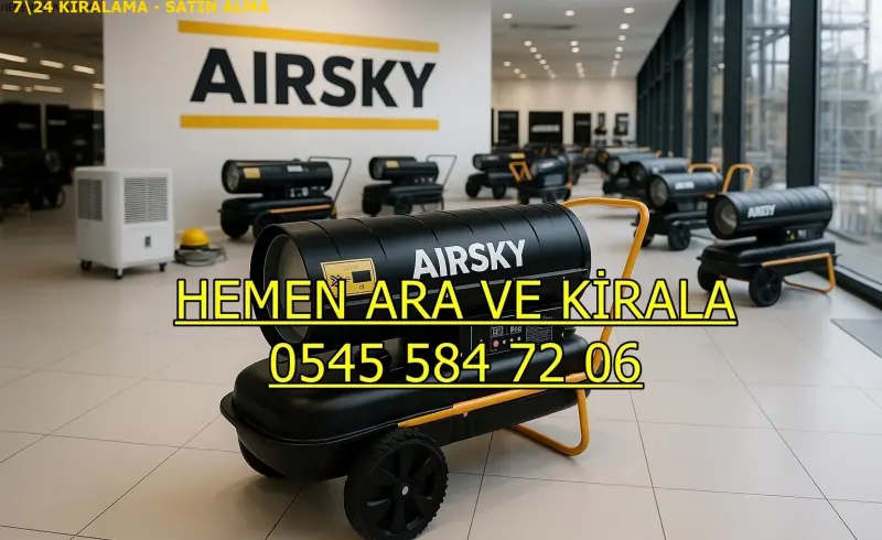 Kiralık Mazotlu Isımak Isıtıcı Kiralama Bursa Karacabey