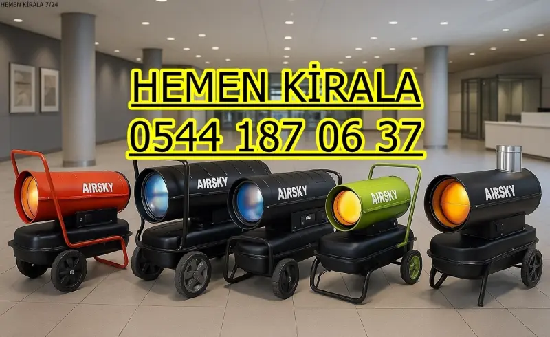 Kiralık Mazotlu Isımak Isıtıcı Kiralama Diyarbakır Silvan