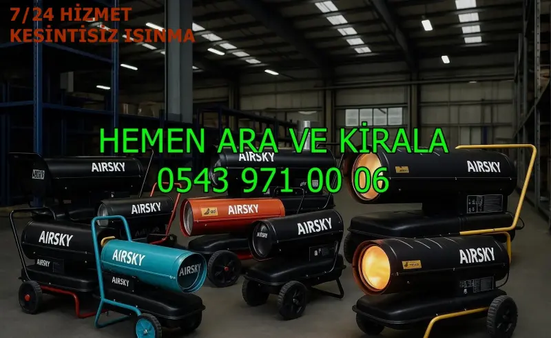 Kiralık Mazotlu Isımak Isıtıcı Kiralama Eskişehir Alpu