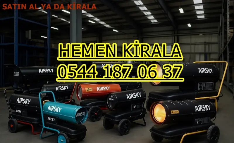 Kiralık Mazotlu Isımak Isıtıcı Kiralama Eskişehir Odunpazarı