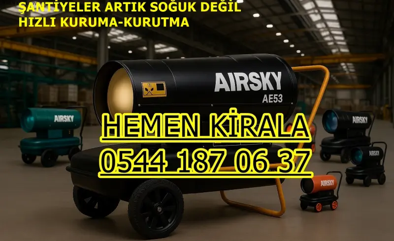 Kiralık Mazotlu Isımak Isıtıcı Kiralama Gaziantep Şehitkamil