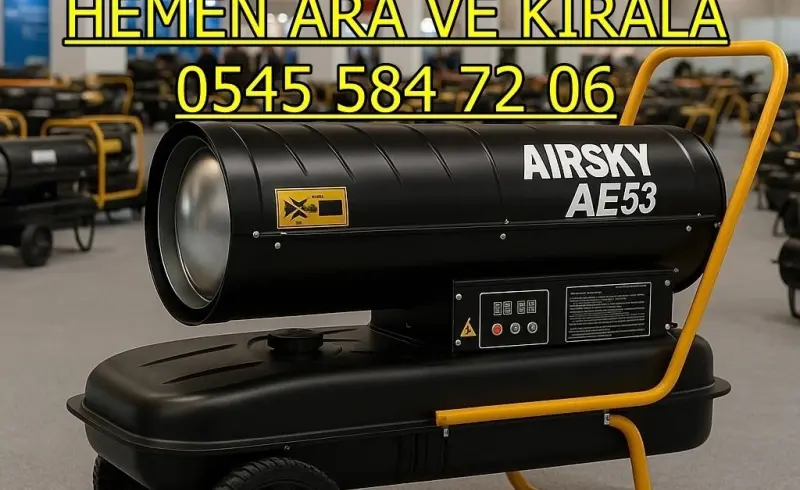 Kiralık Mazotlu Isımak Isıtıcı Kiralama Hatay Arsuz