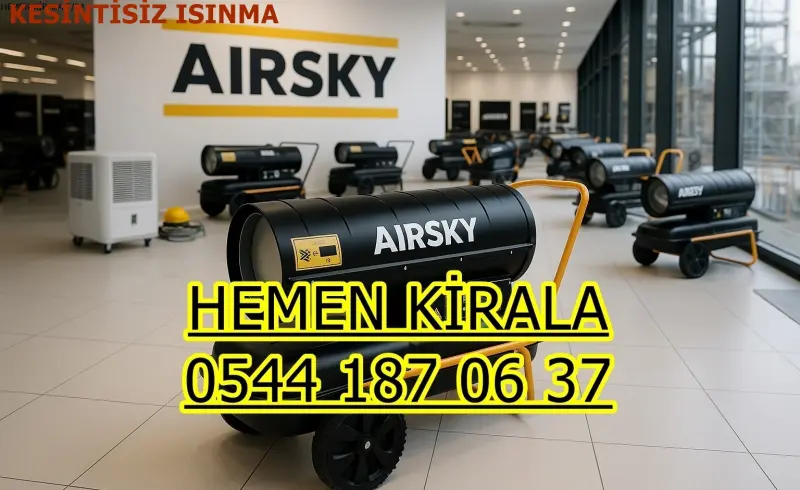 Kiralık Mazotlu Isımak Isıtıcı Kiralama Hatay Reyhanlı