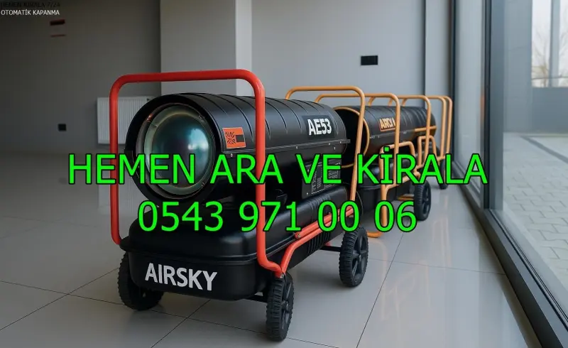 Kiralık Mazotlu Isımak Isıtıcı Kiralama İstanbul Bağcılar