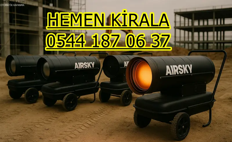 Kiralık Mazotlu Isımak Isıtıcı Kiralama İstanbul Kadıköy