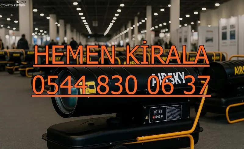Kiralık Mazotlu Isımak Isıtıcı Kiralama İstanbul Şişli