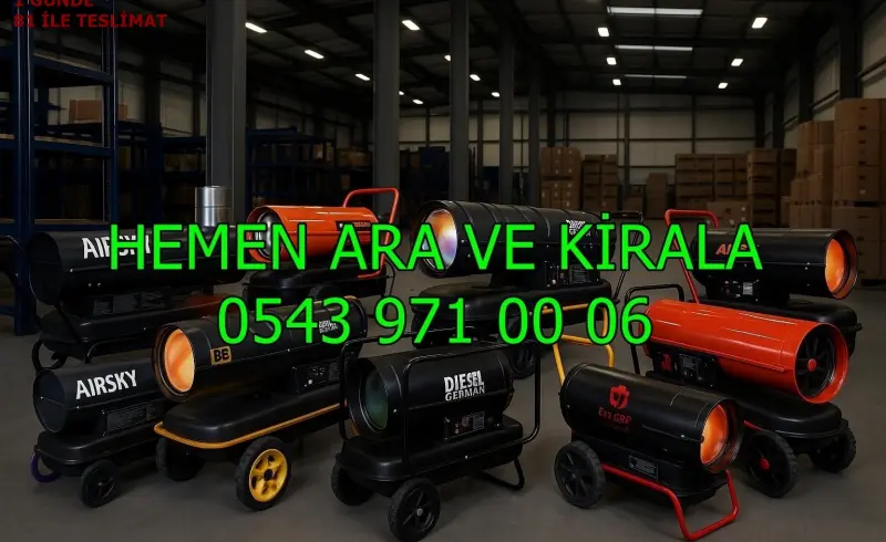 Kiralık Mazotlu Isımak Isıtıcı Kiralama İzmir Menderes