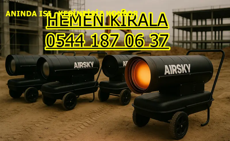 Kiralık Mazotlu Isımak Isıtıcı Kiralama Kocaeli Gebze