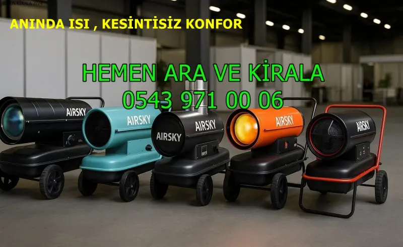 Kiralık Mazotlu Isımak Isıtıcı Kiralama Mersin Tarsus