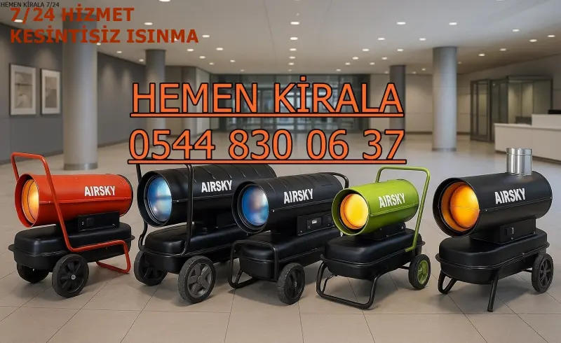 Kiralık Mazotlu Isımak Isıtıcı Kiralama Samsun Vezirköprü