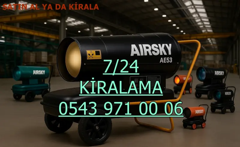 Kiralık Mazotlu Isımak Isıtıcı Kiralama Şanlıurfa Haliliye