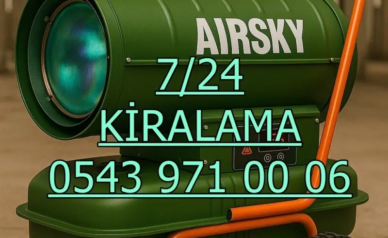 Kiralık Mazotlu Isımak Isıtıcı Kiralama Şanlıurfa Suruç